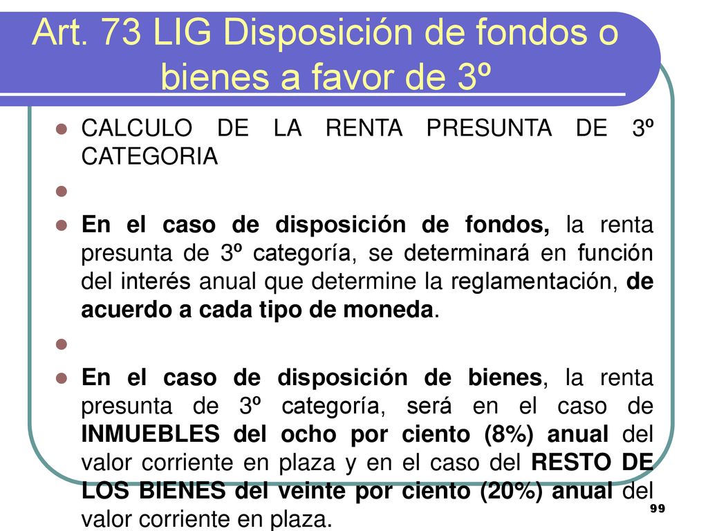 Art. 73 LIG Disposición de fondos o bienes a favor de 3º