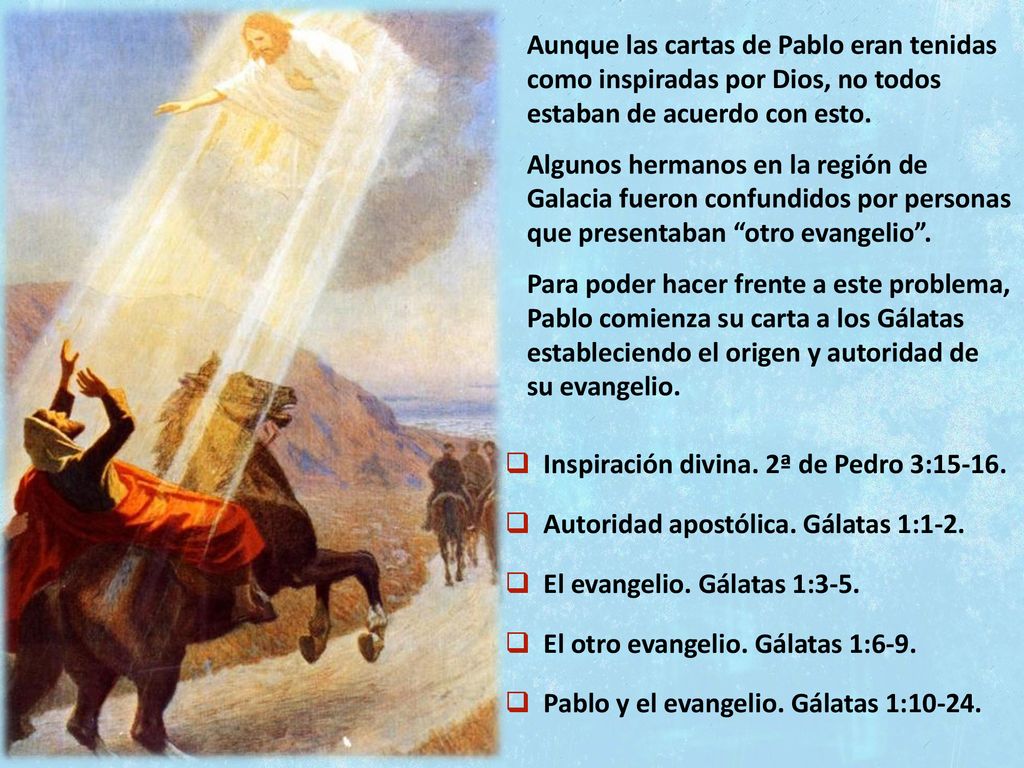 Aunque las cartas de Pablo eran tenidas como inspiradas por Dios, no todos estaban de acuerdo con esto.