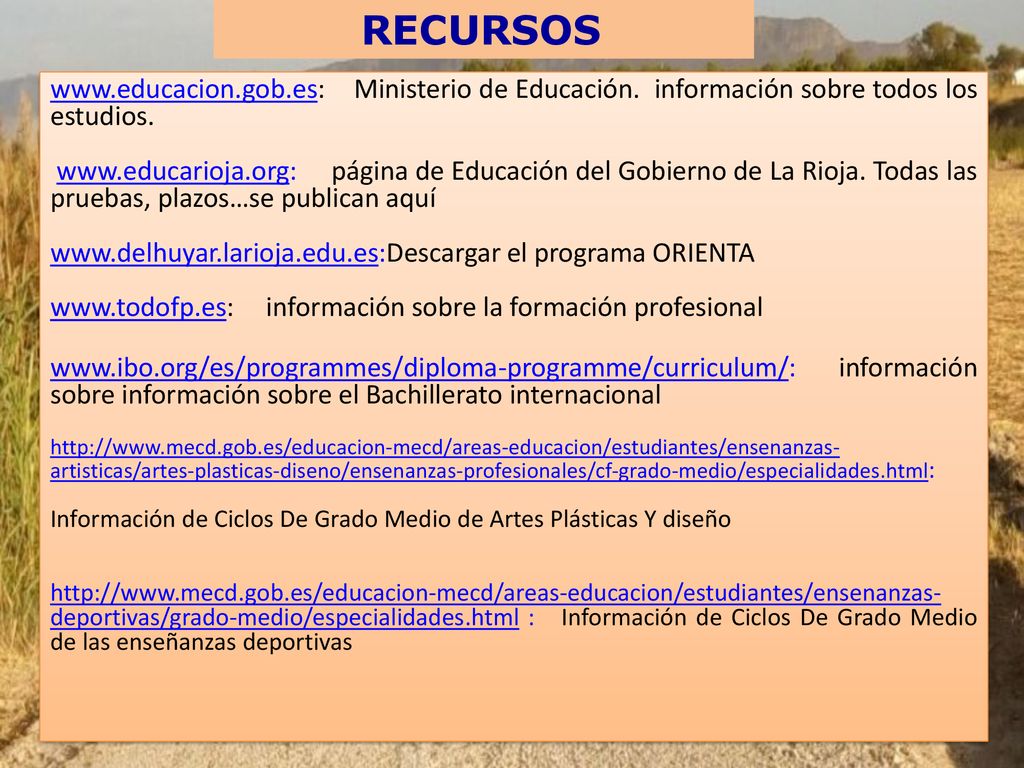 RECURSOS   Ministerio de Educación. información sobre todos los estudios.