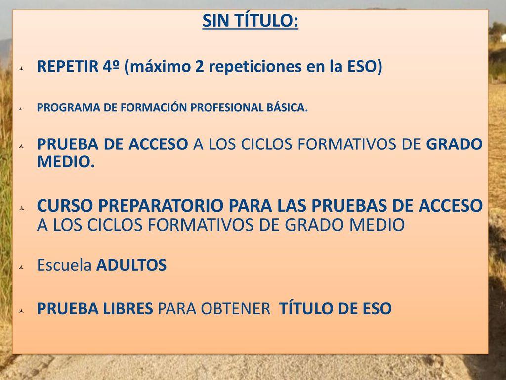SIN TÍTULO: REPETIR 4º (máximo 2 repeticiones en la ESO) PROGRAMA DE FORMACIÓN PROFESIONAL BÁSICA.