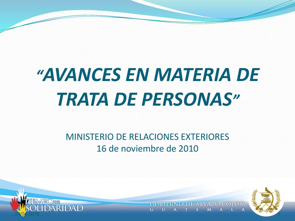 AVANCES EN MATERIA DE TRATA DE PERSONAS MINISTERIO DE RELACIONES EXTERIORES 16 de noviembre de 2010