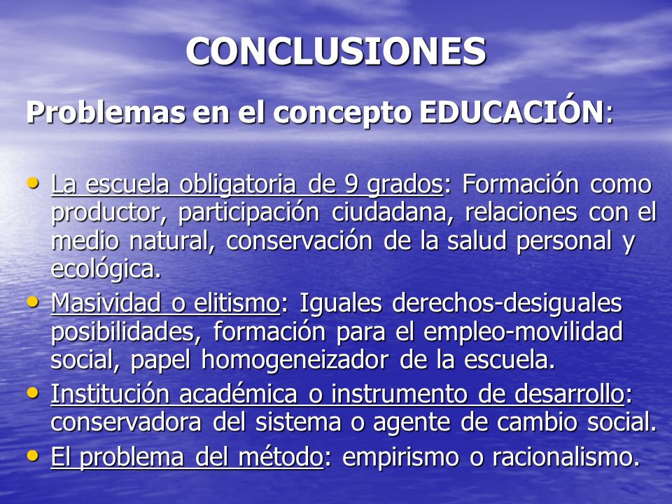CONCLUSIONES Problemas en el concepto EDUCACIÓN: