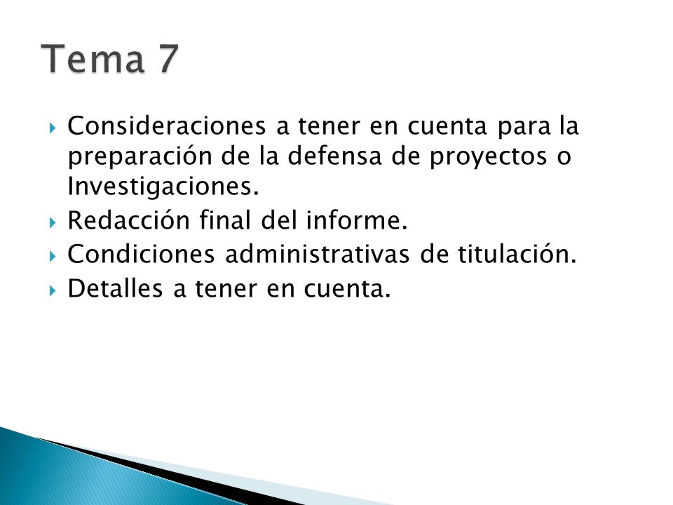 Tema 7 Consideraciones a tener en cuenta para la preparación de la defensa de proyectos o Investigaciones.