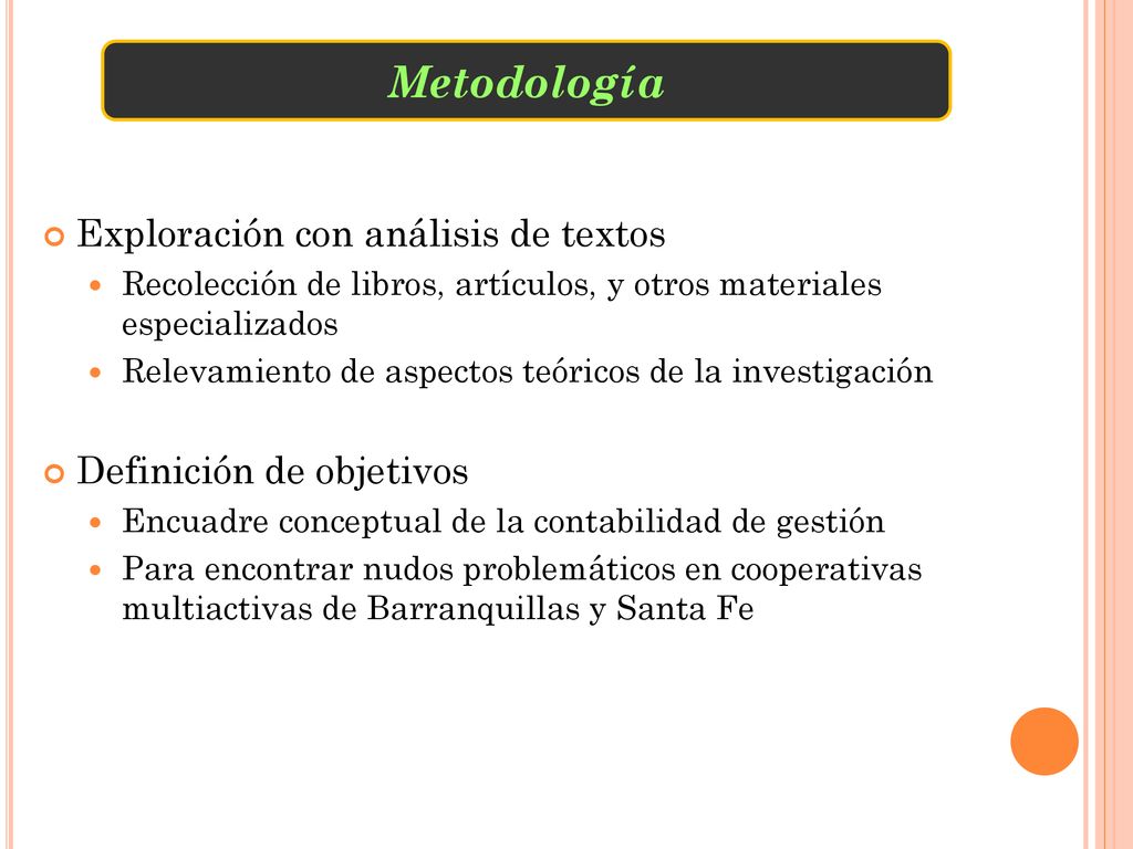 Metodología Exploración con análisis de textos Definición de objetivos