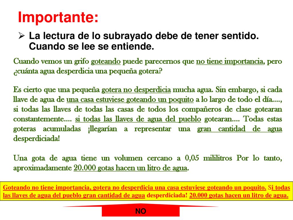 Importante: La lectura de lo subrayado debe de tener sentido. Cuando se lee se entiende.