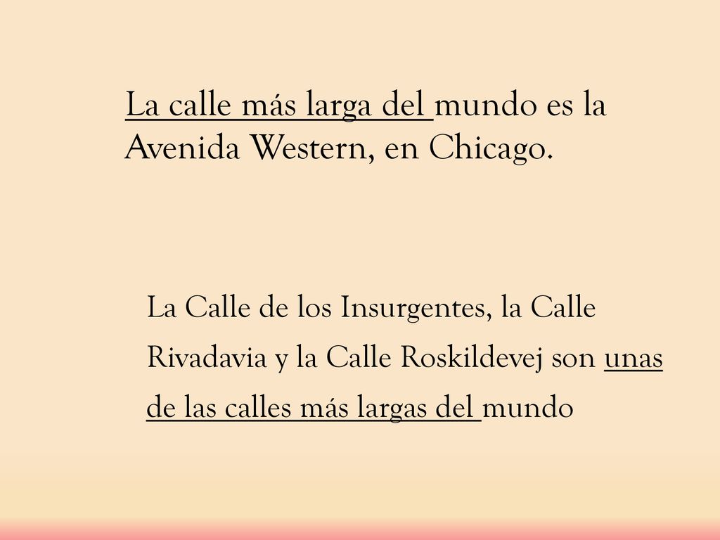 La calle más larga del mundo es la Avenida Western, en Chicago.