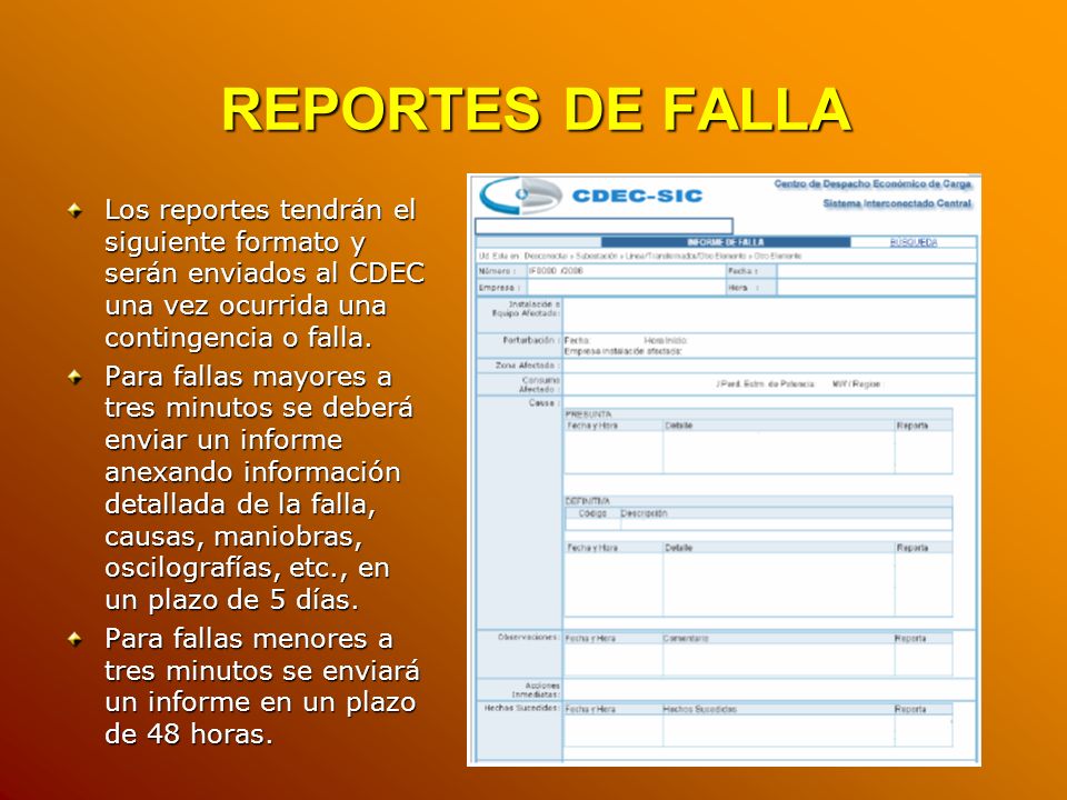REPORTES DE FALLA Los reportes tendrán el siguiente formato y serán enviados al CDEC una vez ocurrida una contingencia o falla.