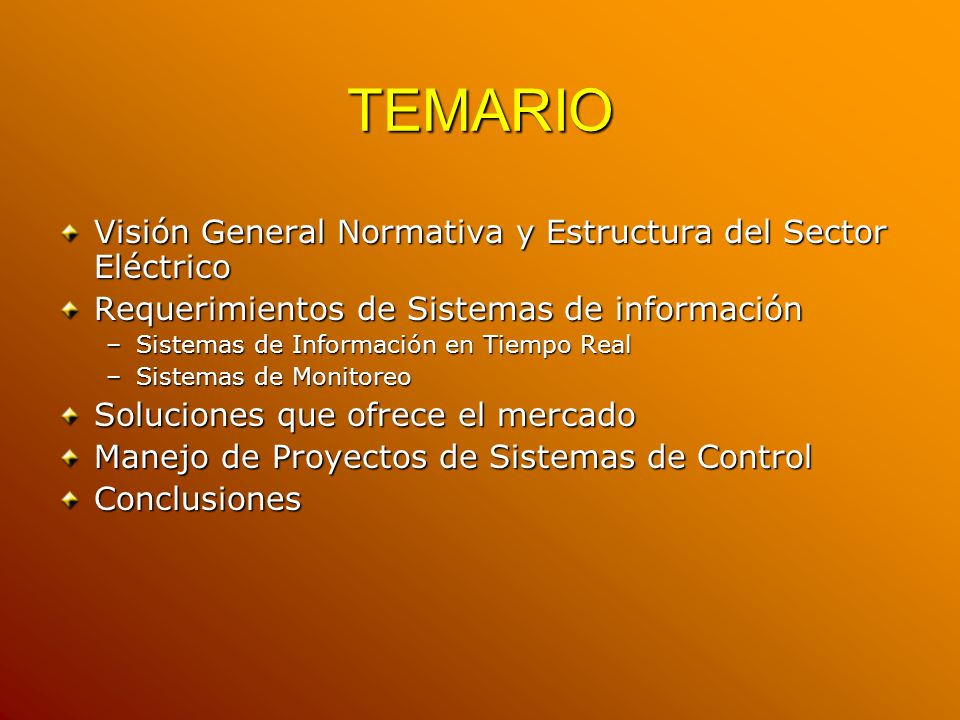 TEMARIO Visión General Normativa y Estructura del Sector Eléctrico