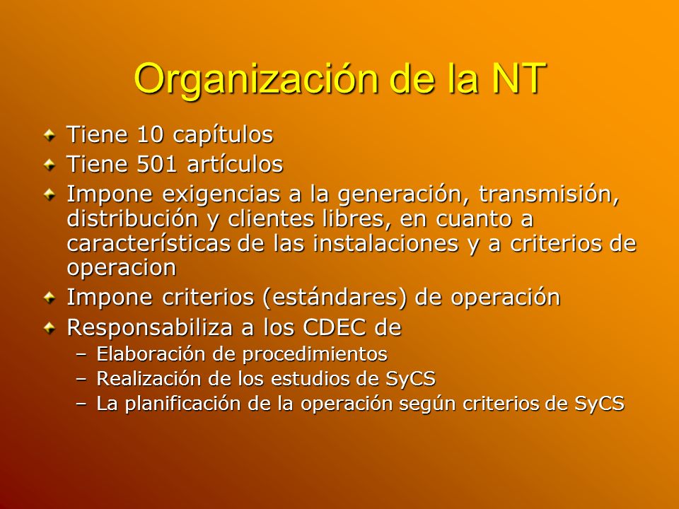 Organización de la NT Tiene 10 capítulos Tiene 501 artículos