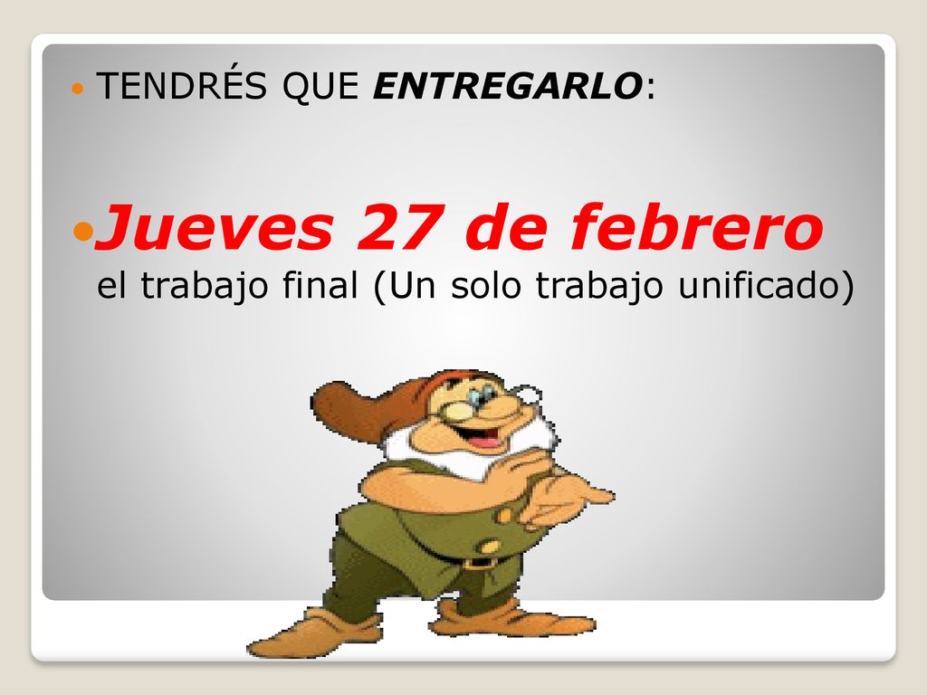 Jueves 27 de febrero el trabajo final (Un solo trabajo unificado)