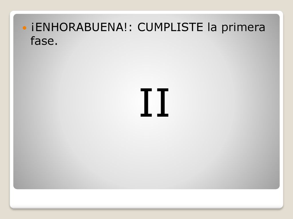 ¡ENHORABUENA!: CUMPLISTE la primera fase.