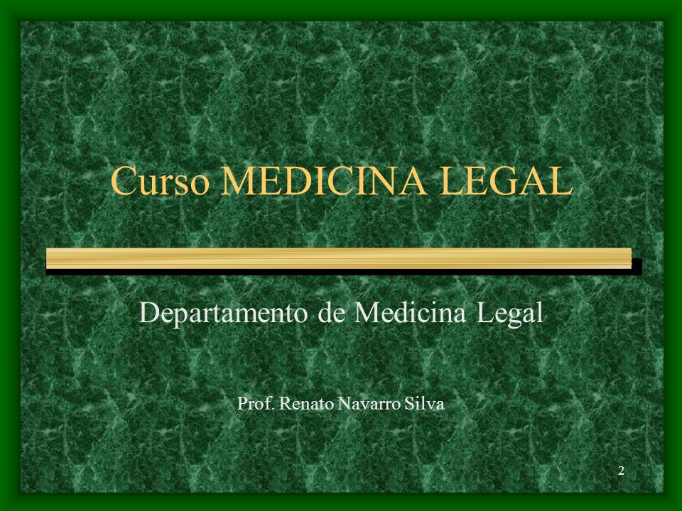Departamento de Medicina Legal Prof. Renato Navarro Silva
