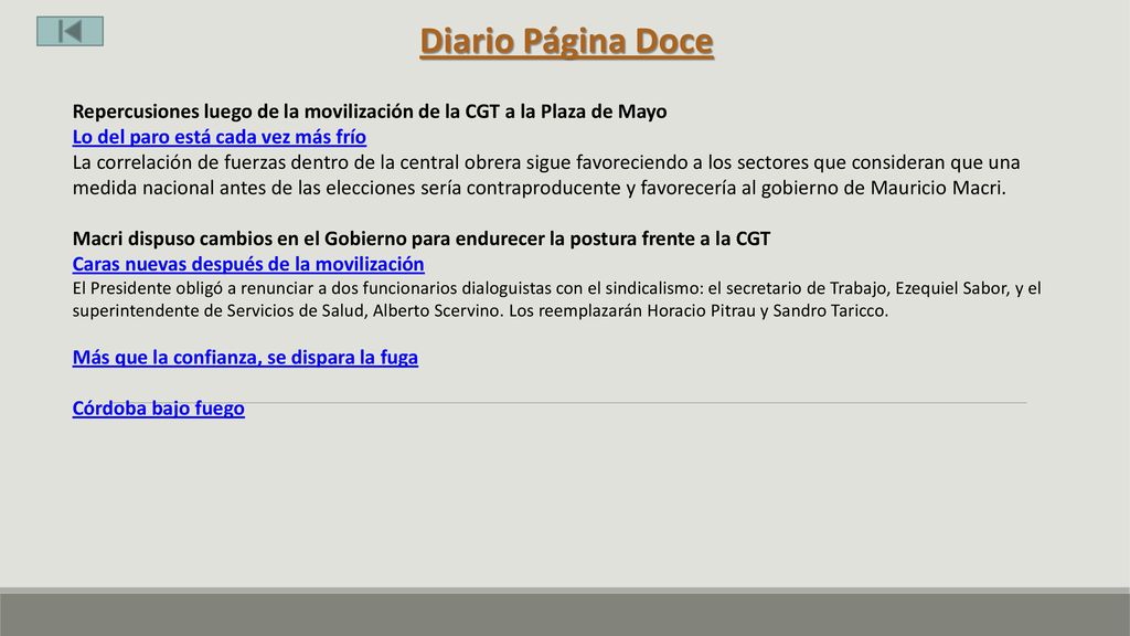 Diario Página Doce Repercusiones luego de la movilización de la CGT a la Plaza de Mayo. Lo del paro está cada vez más frío.