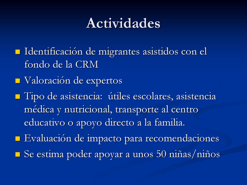 Actividades Identificación de migrantes asistidos con el fondo de la CRM. Valoración de expertos.