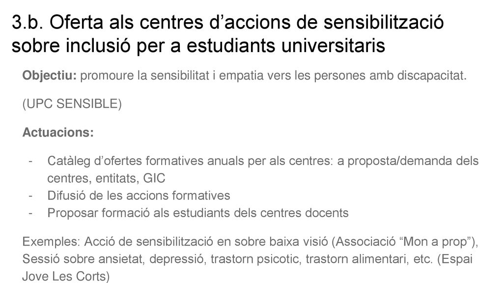 3.b. Oferta als centres d’accions de sensibilització sobre inclusió per a estudiants universitaris