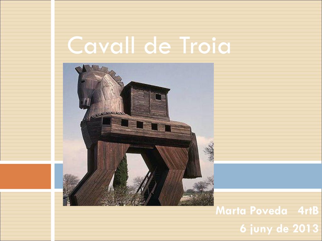 Cavall de Troia Marta Poveda 4rtB 6 juny de 2013