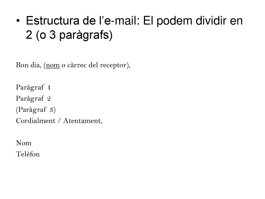 Estructura de l’  El podem dividir en 2 (o 3 paràgrafs)