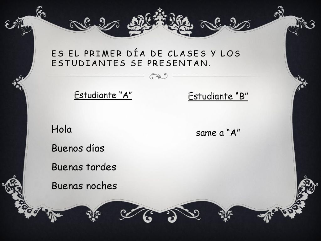 Es el primer día de clases y los estudiantes se presentan.