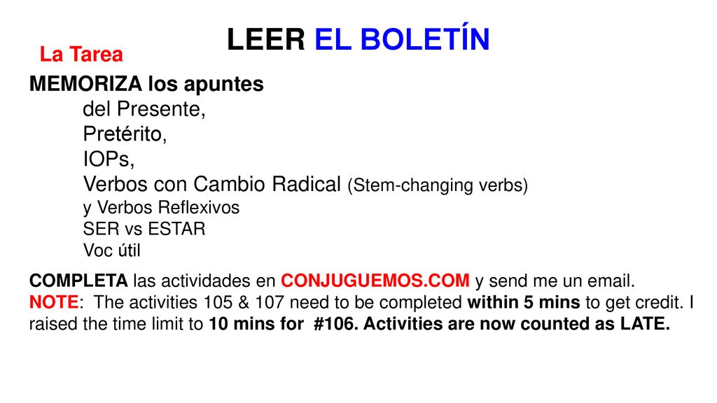 LEER EL BOLETÍN La Tarea MEMORIZA los apuntes del Presente, Pretérito,