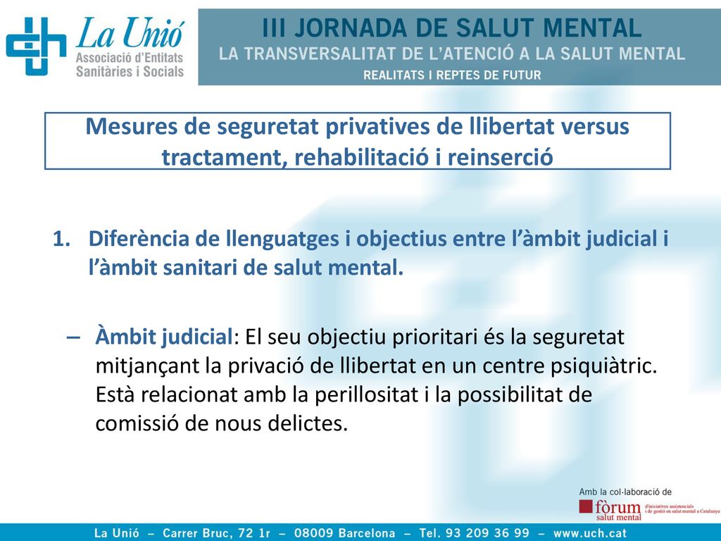 Mesures de seguretat privatives de llibertat versus tractament, rehabilitació i reinserció