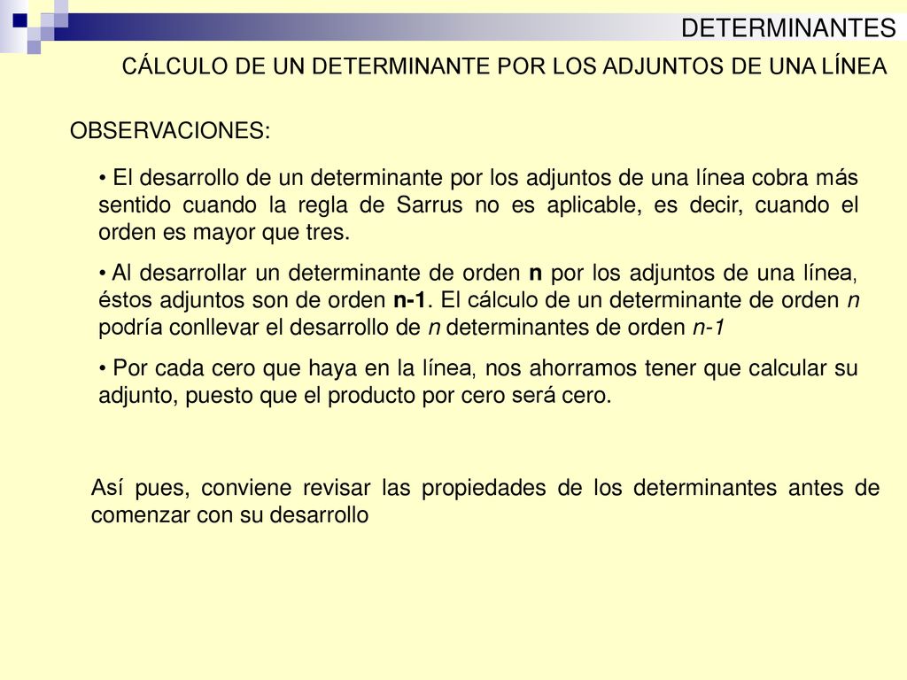 DETERMINANTES CÁLCULO DE UN DETERMINANTE POR LOS ADJUNTOS DE UNA LÍNEA
