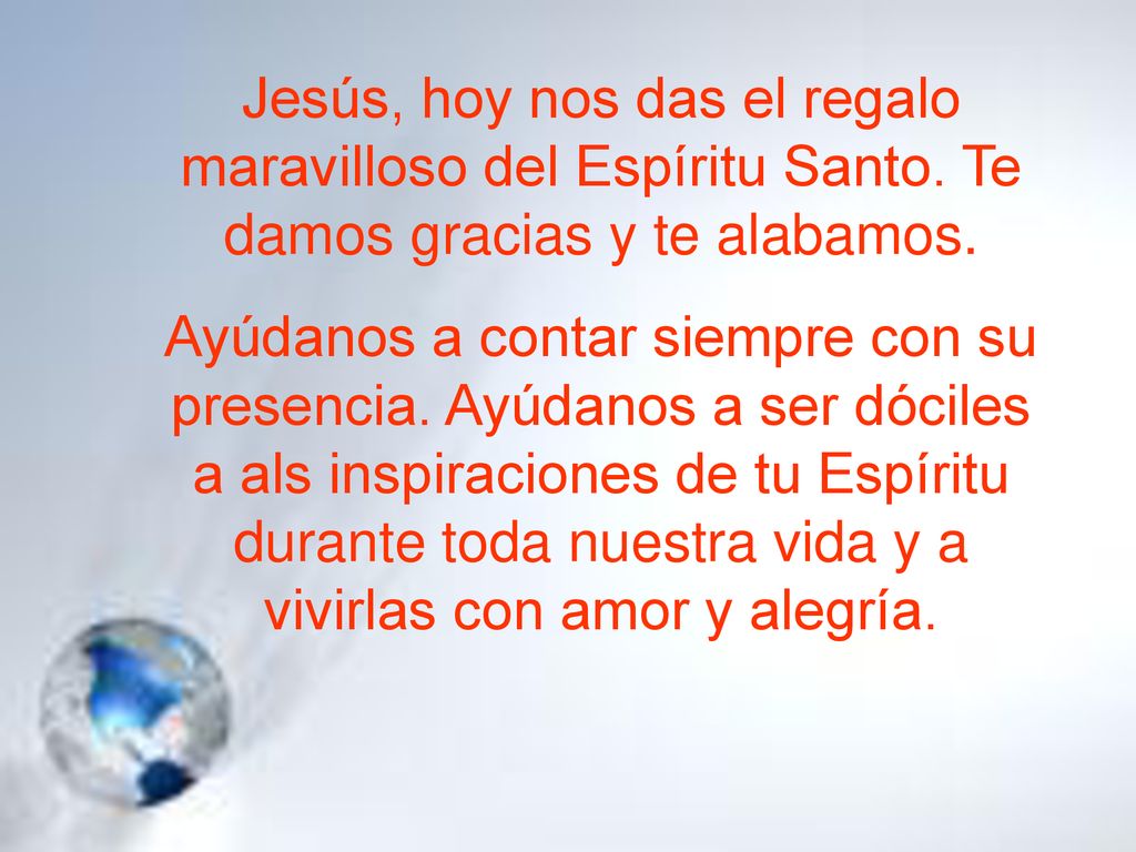 Jesús, hoy nos das el regalo maravilloso del Espíritu Santo