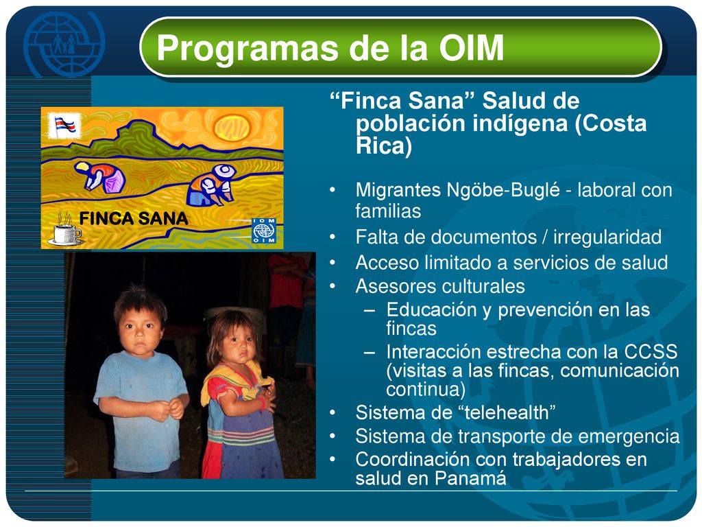 Programas de la OIM Finca Sana Salud de población indígena (Costa Rica) Migrantes Ngöbe-Buglé - laboral con familias.