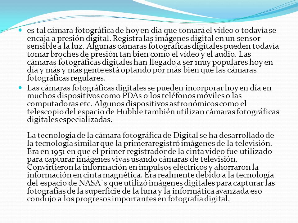 es tal cámara fotográfica de hoy en dia que tomará el vídeo o todavía se encaja a presión digital. Registra las imágenes digital en un sensor sensible a la luz. Algunas cámaras fotográficas digitales pueden todavía tomar broches de presión tan bien como el vídeo y el audio. Las cámaras fotográficas digitales han llegado a ser muy populares hoy en día y más y más gente está optando por más bien que las cámaras fotográficas regulares.
