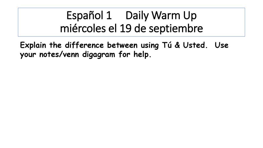Español 1 Daily Warm Up miércoles el 19 de septiembre