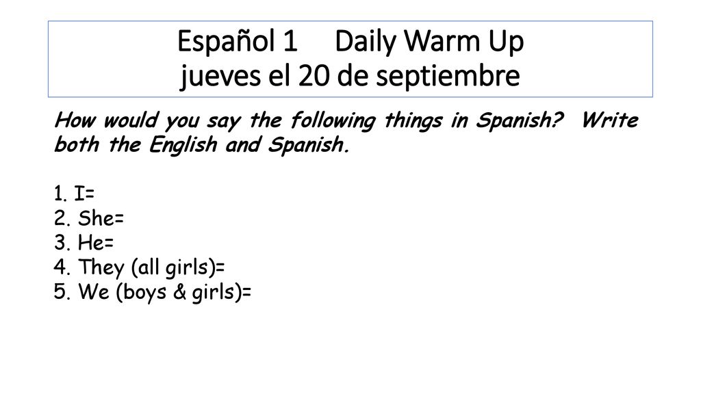 Español 1 Daily Warm Up jueves el 20 de septiembre