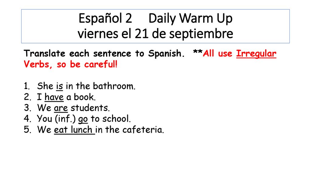 Español 2 Daily Warm Up viernes el 21 de septiembre