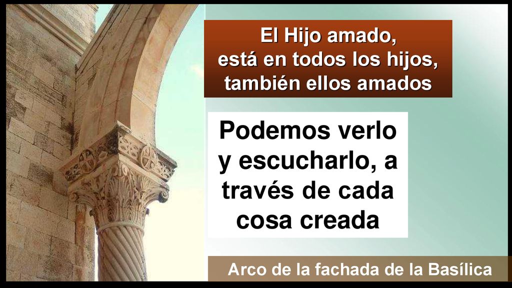 Podemos verlo y escucharlo, a través de cada cosa creada