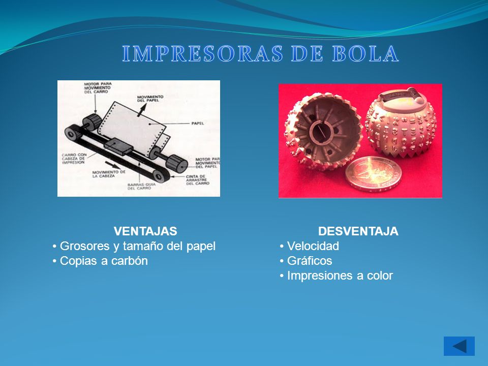 IMPRESORAS DE BOLA VENTAJAS Grosores y tamaño del papel