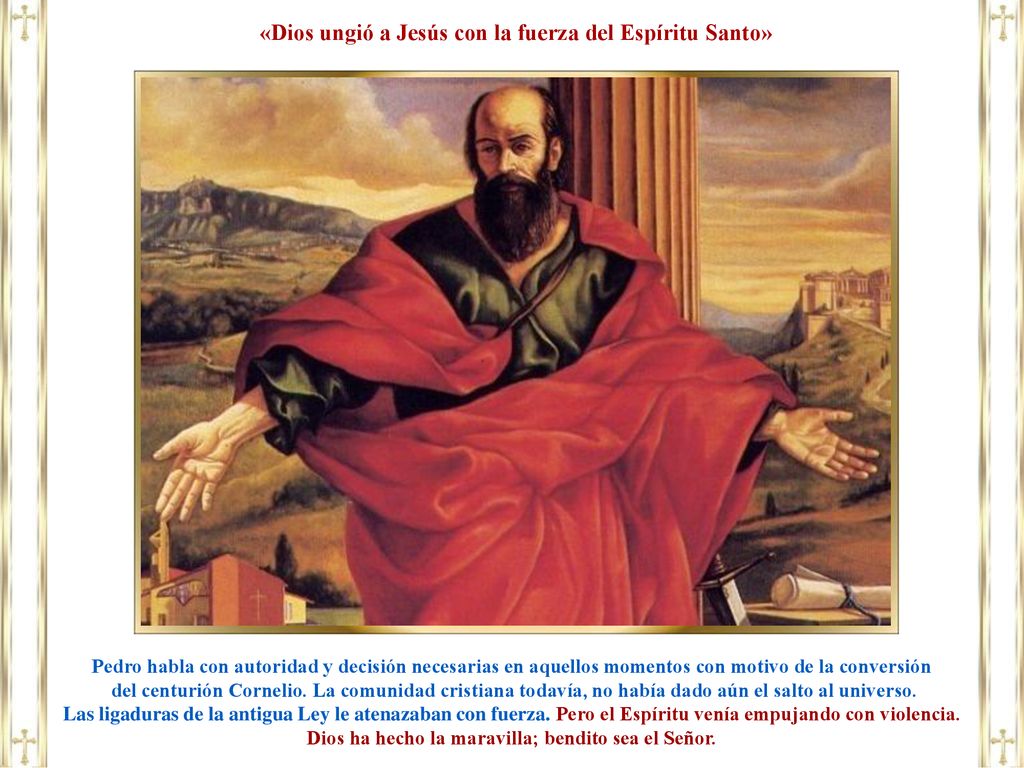 «Dios ungió a Jesús con la fuerza del Espíritu Santo»