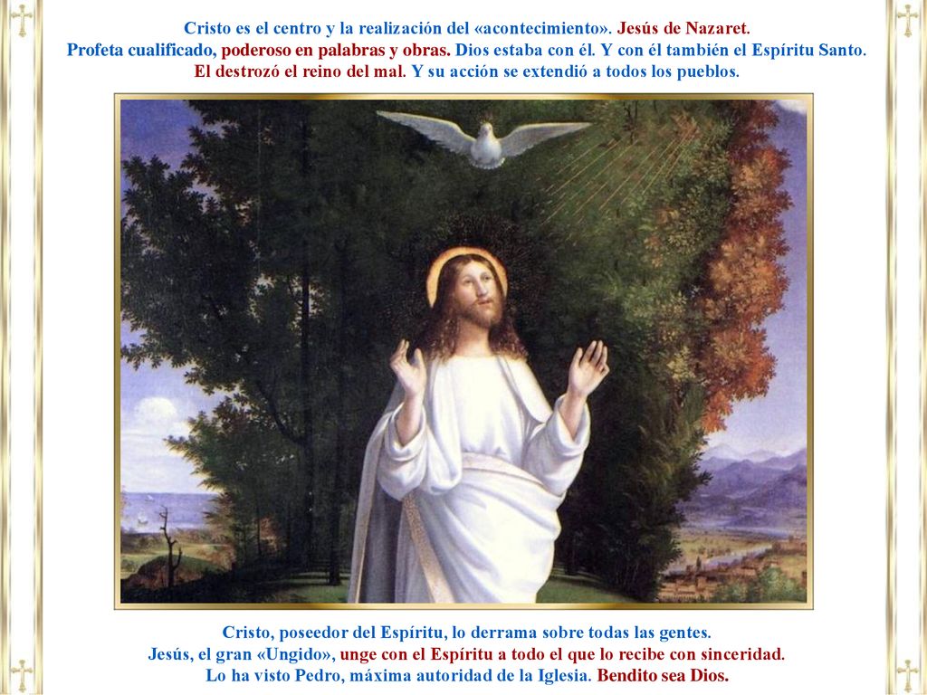 Cristo, poseedor del Espíritu, lo derrama sobre todas las gentes.