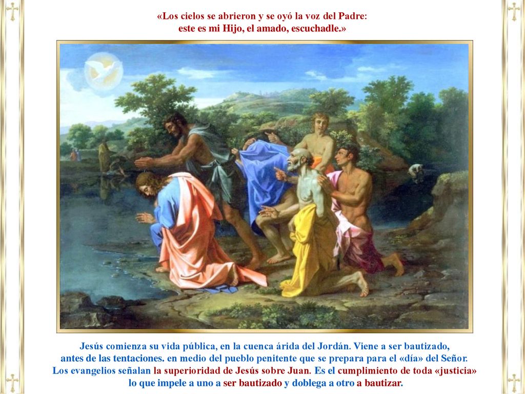 «Los cielos se abrieron y se oyó la voz del Padre: