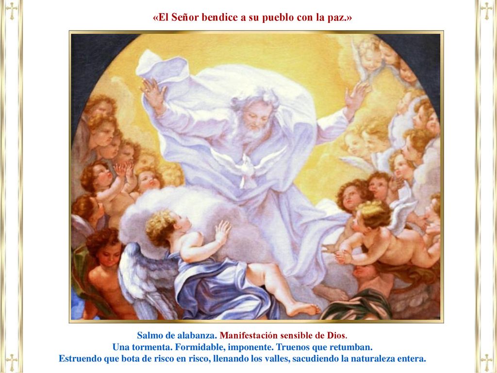 «El Señor bendice a su pueblo con la paz.»