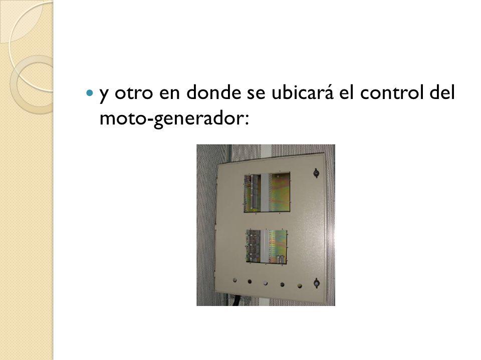 y otro en donde se ubicará el control del moto-generador: