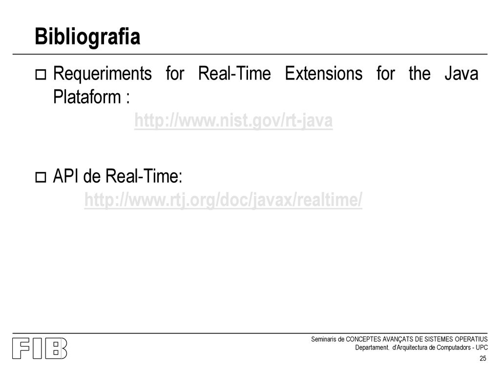 Bibliografia Requeriments for Real-Time Extensions for the Java Plataform :