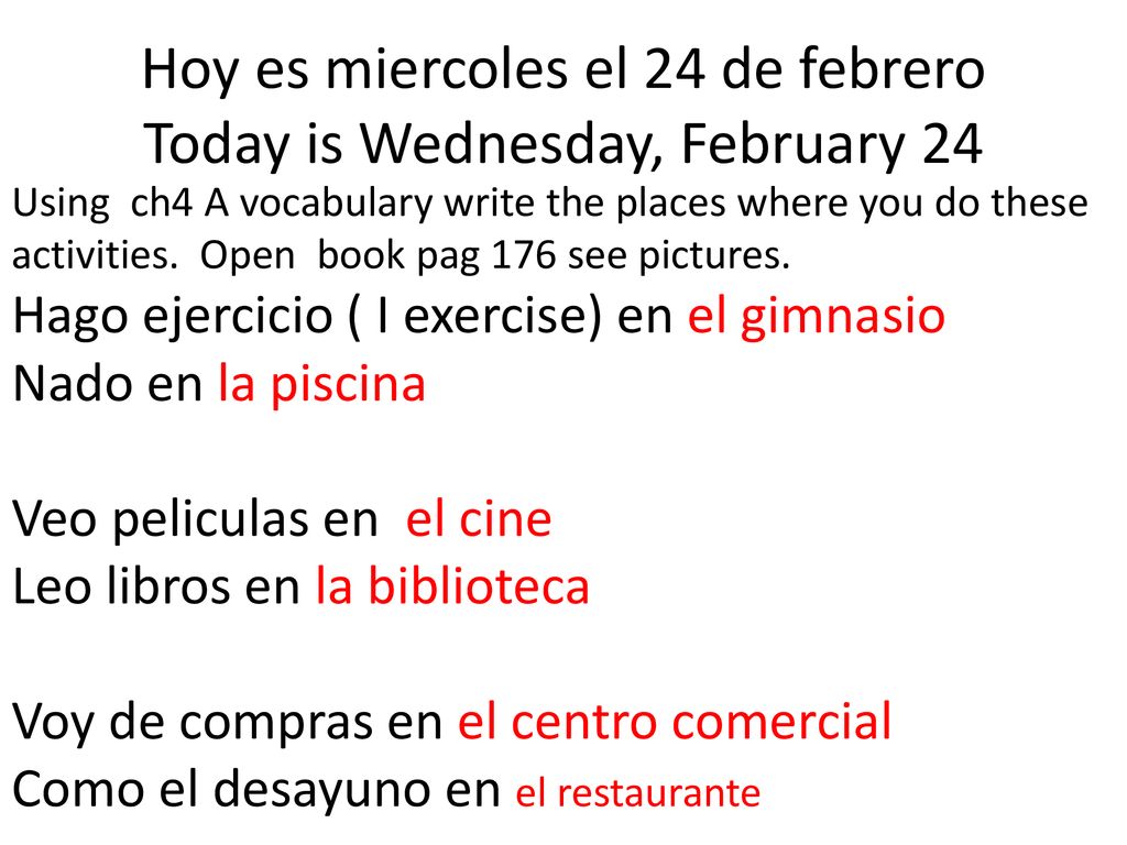 Hoy es miercoles el 24 de febrero Today is Wednesday, February 24