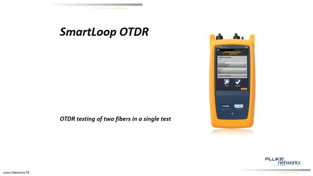 SmartLoop OTDR OTDR testing of two fibers in a single test