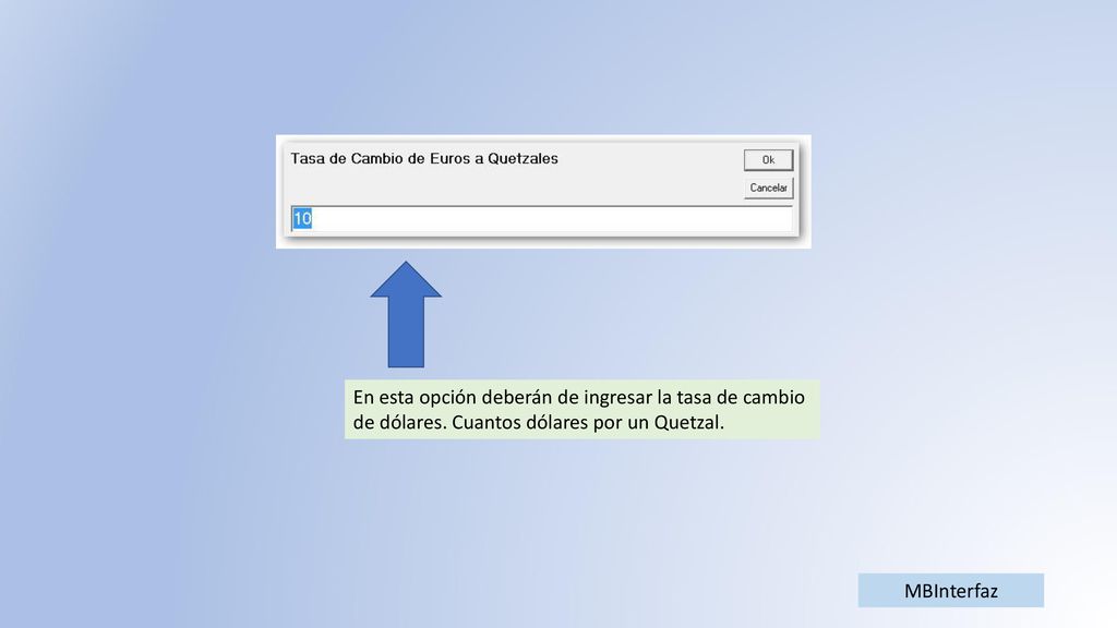 En esta opción deberán de ingresar la tasa de cambio de dólares