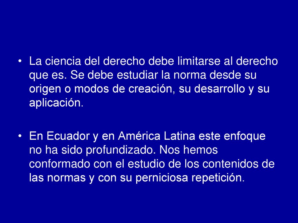 La ciencia del derecho debe limitarse al derecho que es