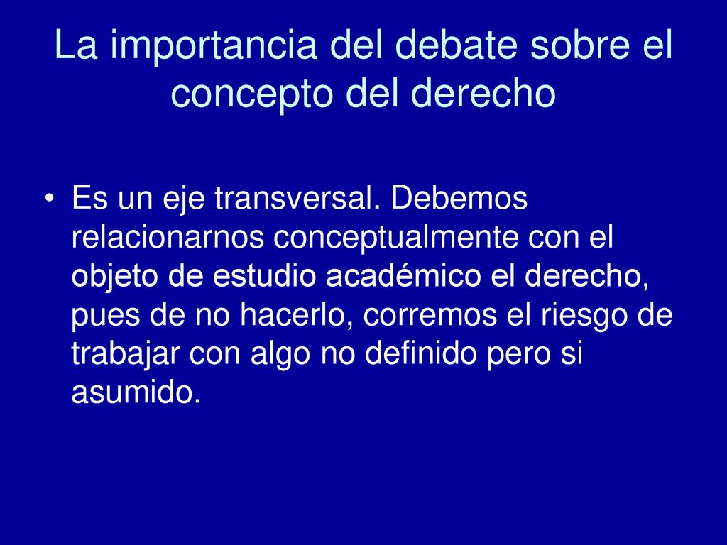 La importancia del debate sobre el concepto del derecho