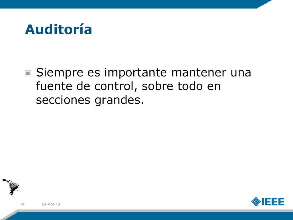 Auditoría Siempre es importante mantener una fuente de control, sobre todo en secciones grandes.
