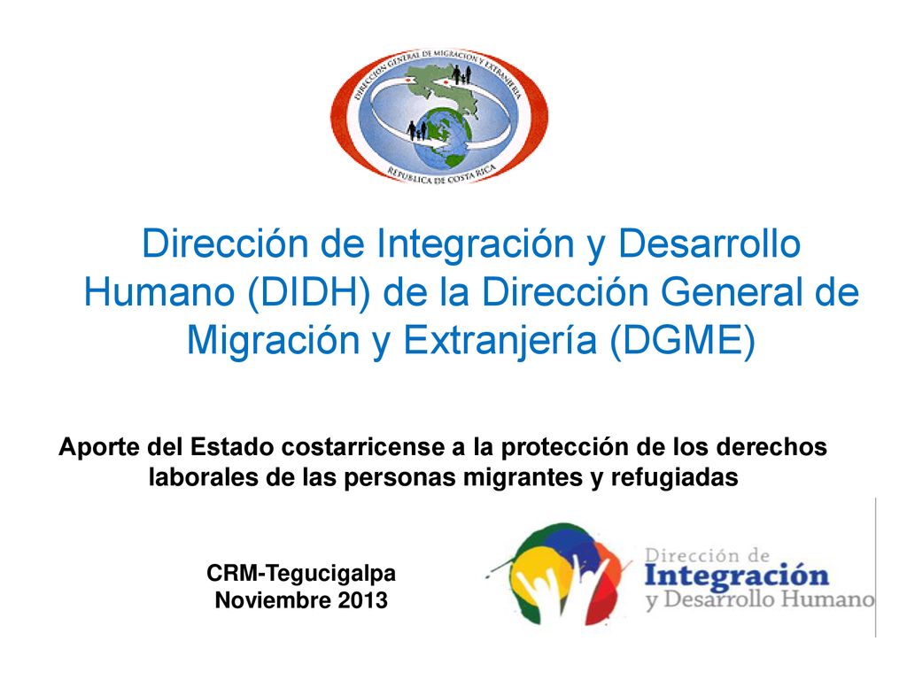 Dirección de Integración y Desarrollo Humano (DIDH) de la Dirección General de Migración y Extranjería (DGME)