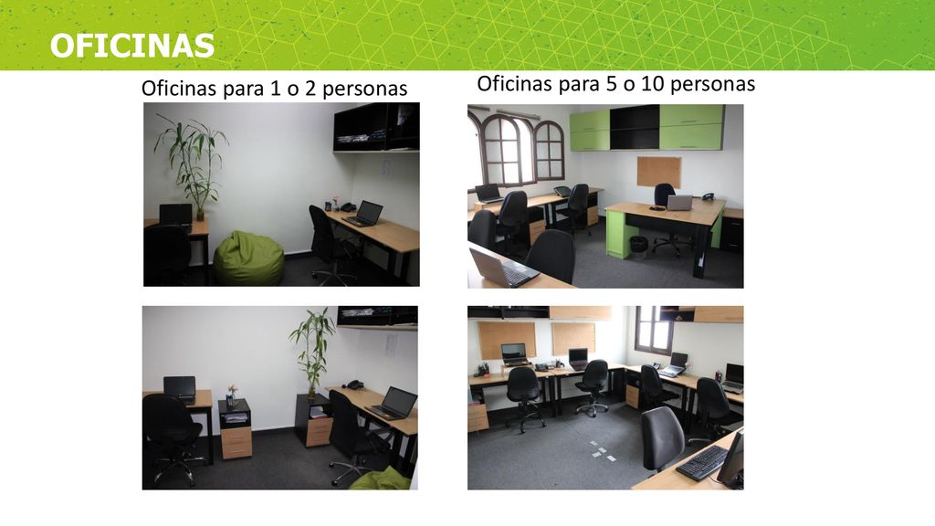 OFICINAS Oficinas para 1 o 2 personas Oficinas para 5 o 10 personas