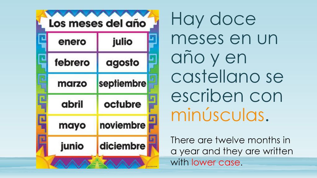 Hay doce meses en un año y en castellano se escriben con minúsculas.