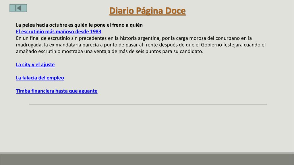 Diario Página Doce La pelea hacia octubre es quién le pone el freno a quién. El escrutinio más mañoso desde