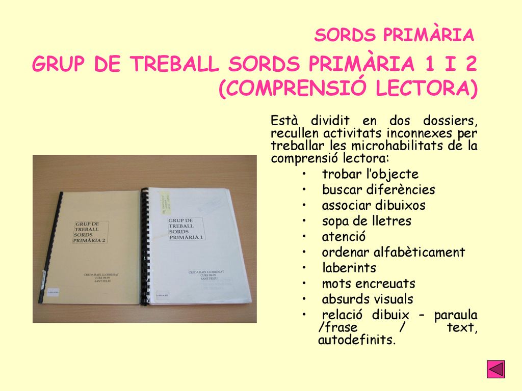 GRUP DE TREBALL SORDS PRIMÀRIA 1 I 2 (COMPRENSIÓ LECTORA)